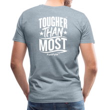 Load image into Gallery viewer, FystFyte™ Tougher Than Most™ Fist (Wht print) Men&#39;s Premium T-Shirt - heather ice blue
